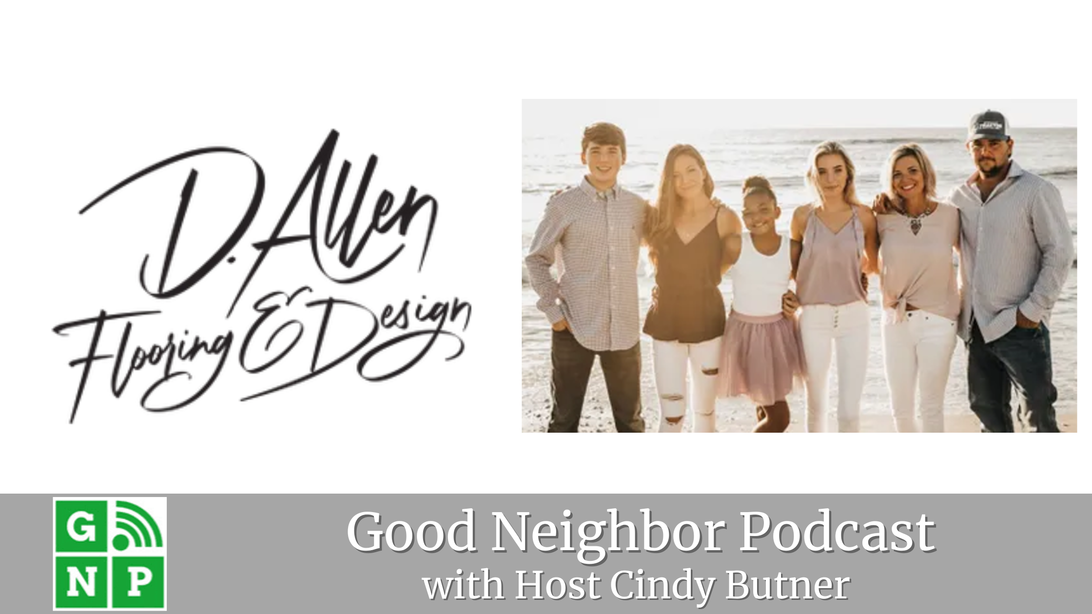 Good Neighbor Podcast with D Allen Flooring
