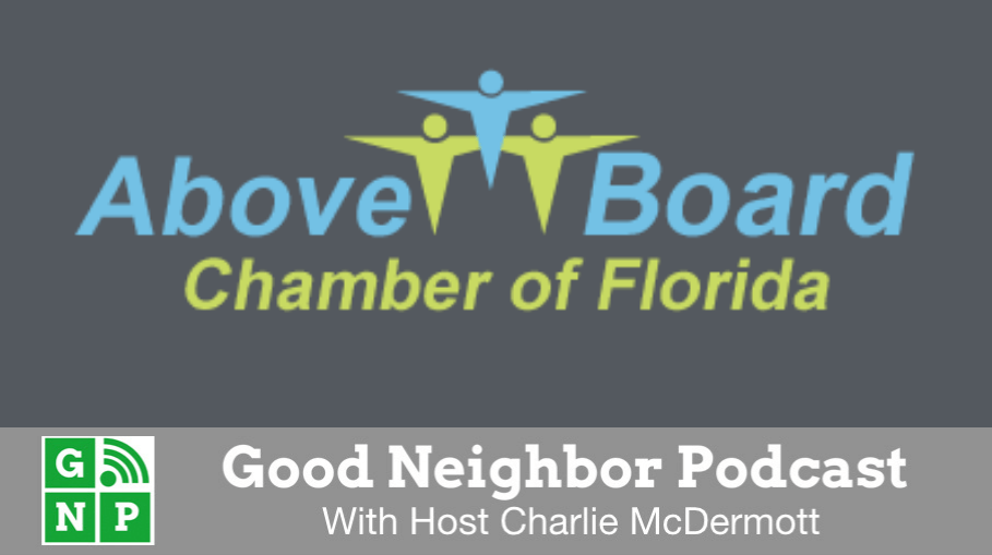 Good Neighbor Podcast with Above Board Chamber of Florida