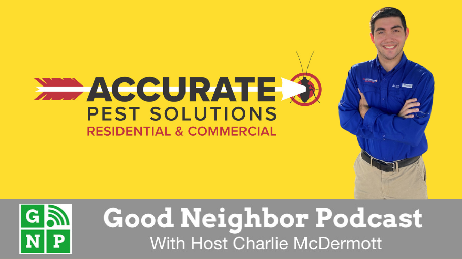 Good Neighbor Podcast with Accurate Pest Solutions