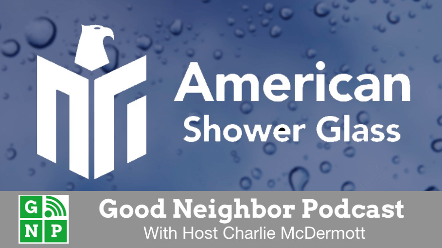 Good Neighbor Podcast with American Shower Glass of Naples