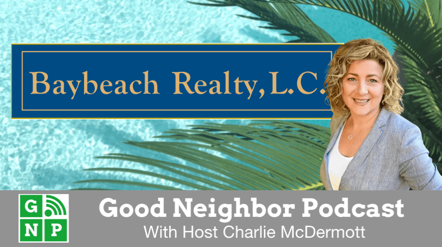 Good Neighbor Podcast with Baybeach Realty