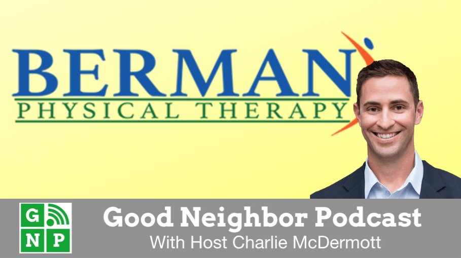 Good Neighbor Podcast with Berman Physical Therapy