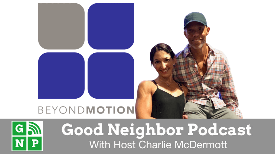 Good Neighbor Podcast with Beyond Motion