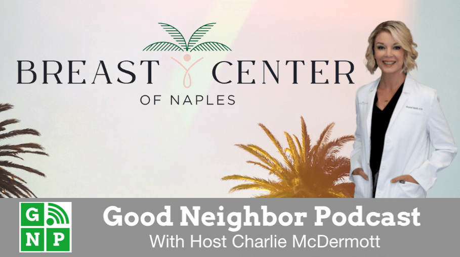 Good Neighbor Podcast with Breast Center of Naples