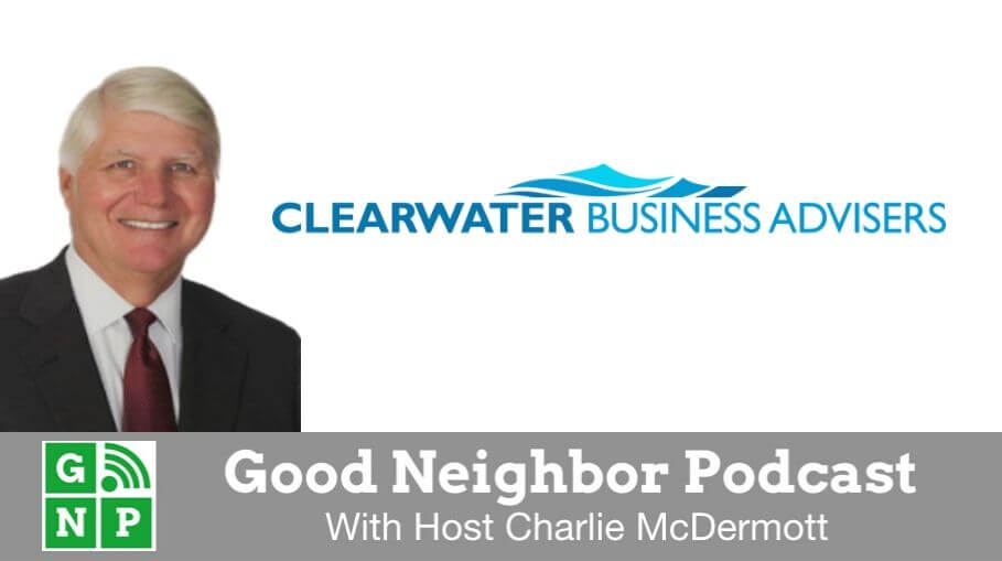 Good Neighbor Podcast with Clearwater Business Advisers