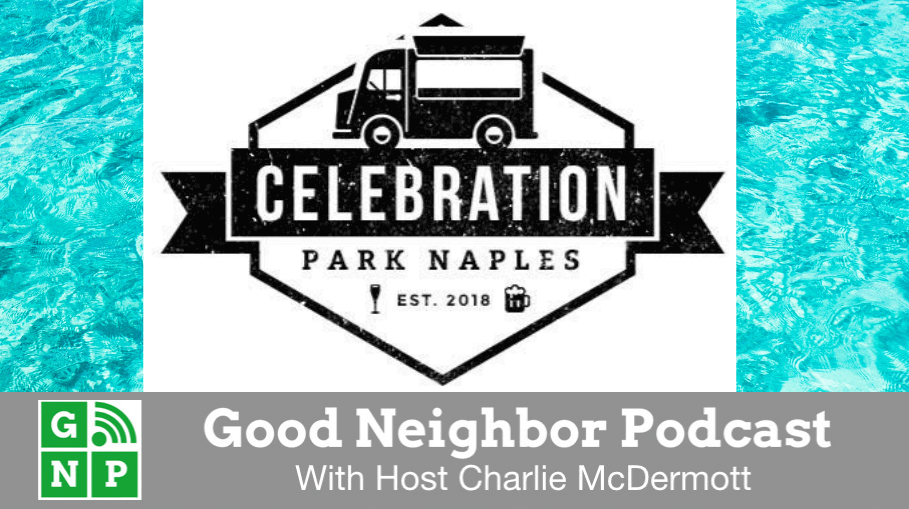 Good Neighbor Podcast with Celebration Park
