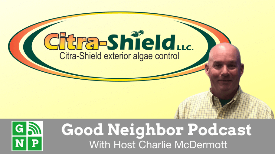 Good Neighbor Podcast with Citra-Shield