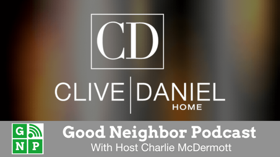 Good Neighbor Podcast with Clive | Daniel Home