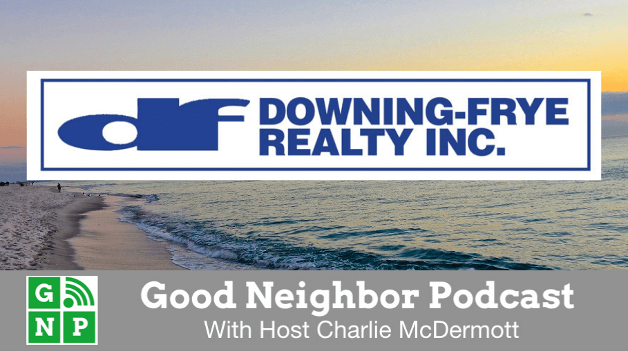 Good Neighbor Podcast with Downing Frye Realty