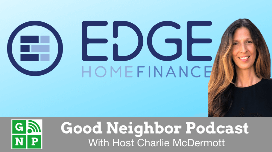 Good Neighbor Podcast with Edge Home Finance