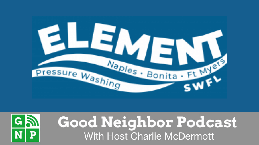 Good Neighbor Podcast with Element Power Washing
