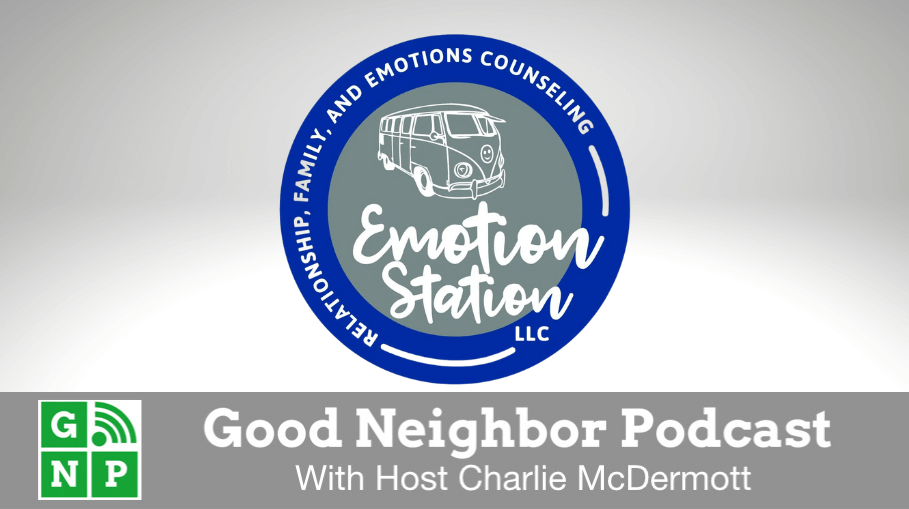 Good Neighbor Podcast with Emotion Station