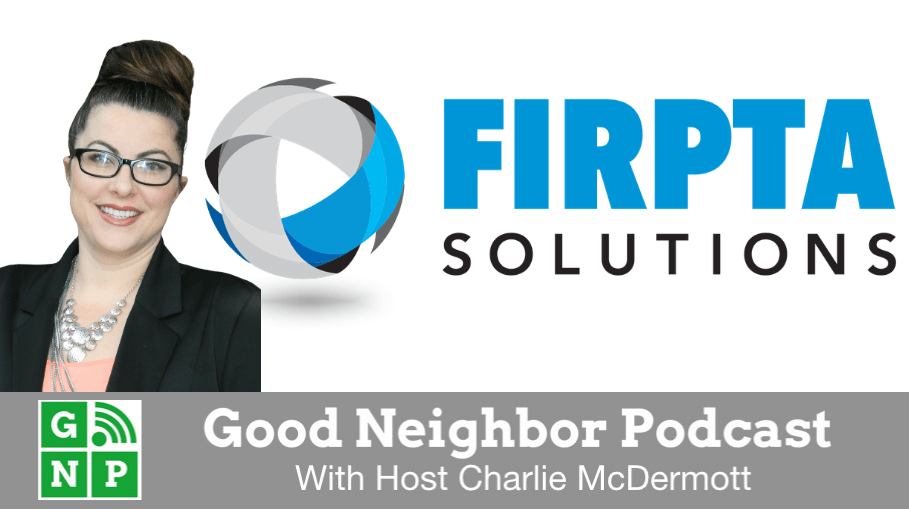 Good Neighbor Podcast with FIRPTA Solutions