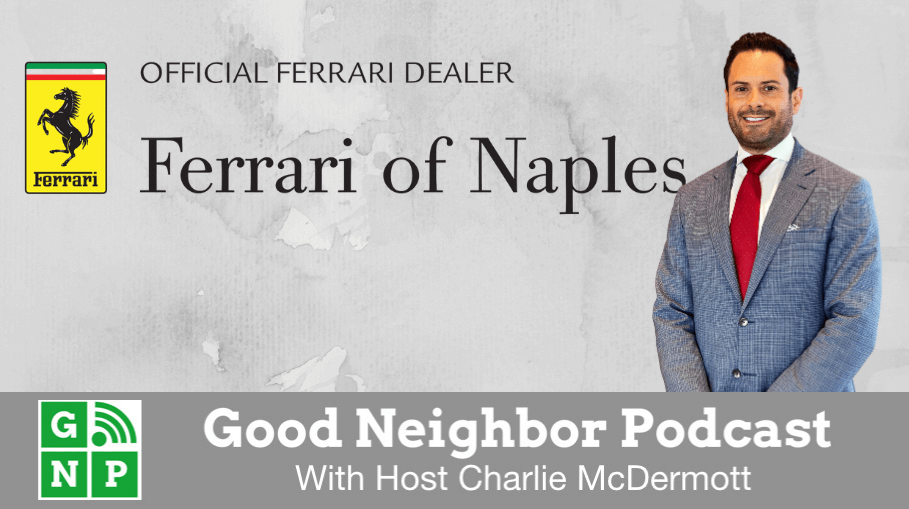 Good Neighbor Podcast with Ferrari of Naples