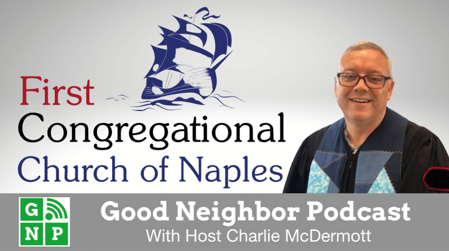 Good Neighbor Podcast with First Congregational Church of Naples