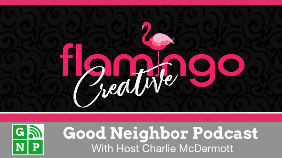 Good Neighbor Podcast with Flamingo Creative