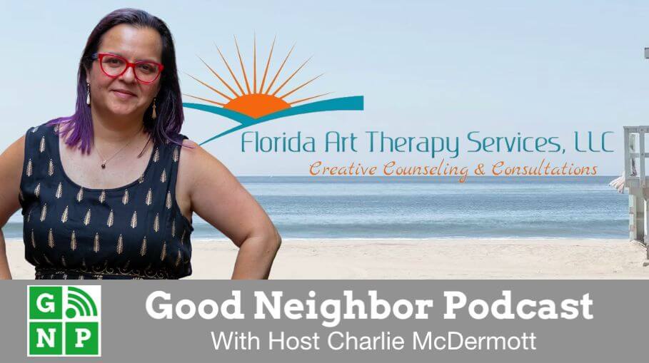 Good Neighbor Podcast with Florida Art Therapy Services