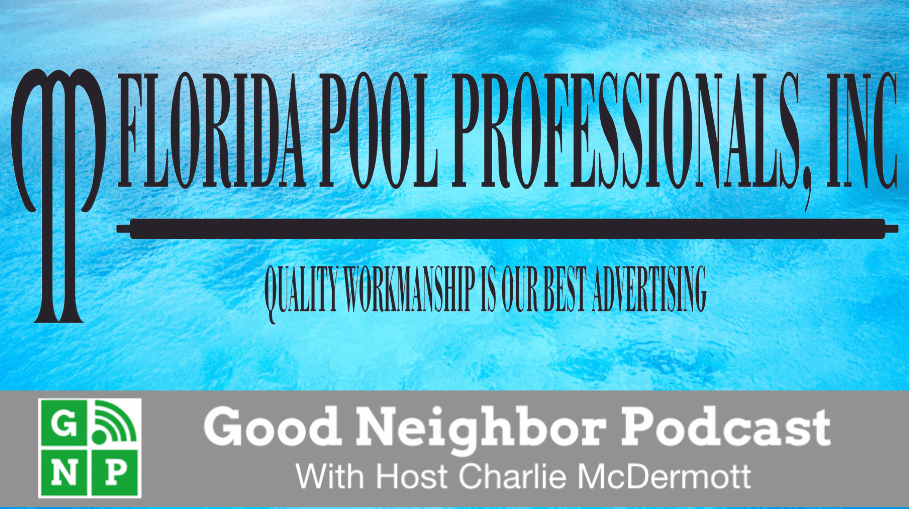 Good Neighbor Podcast with Florida Pool Professionals