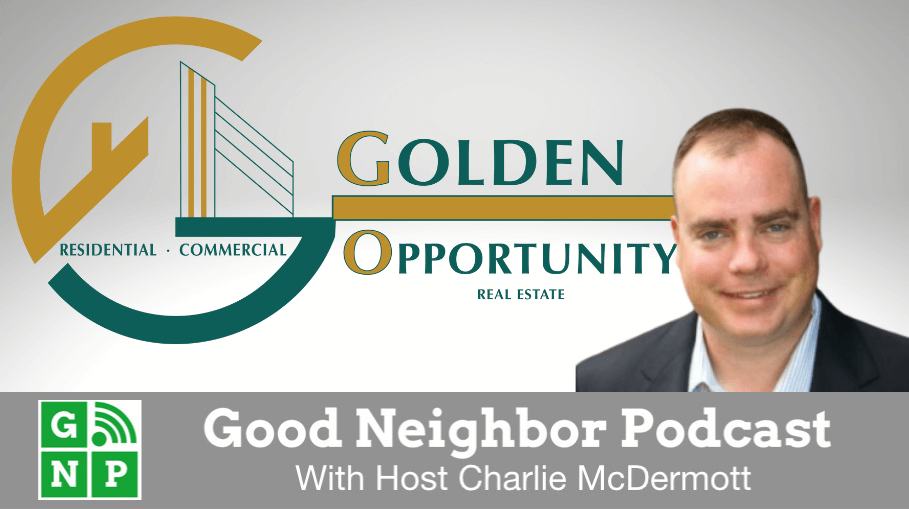Good Neighbor Podcast with Golden Opportunity Real Estate
