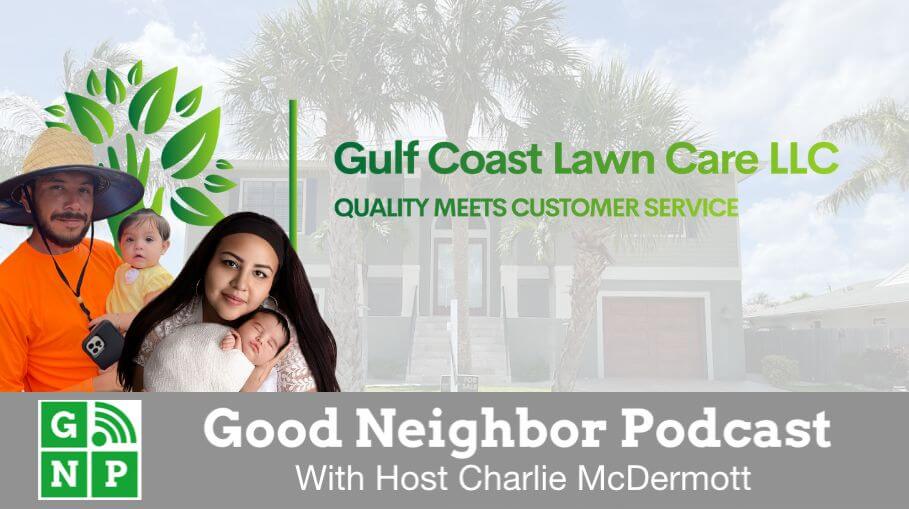 Gulf Coast Lawn Care with Gilbert Garza and Jacqueline Jaques