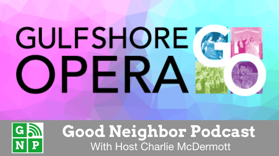 Good Neighbor Podcast with Gulfshore Opera