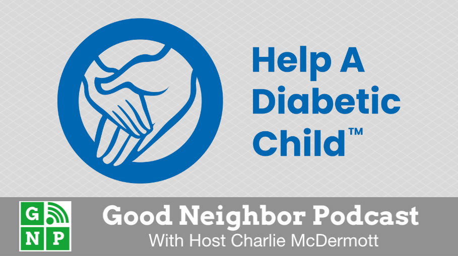 Good Neighbor Podcast with Help a Diabetic Child