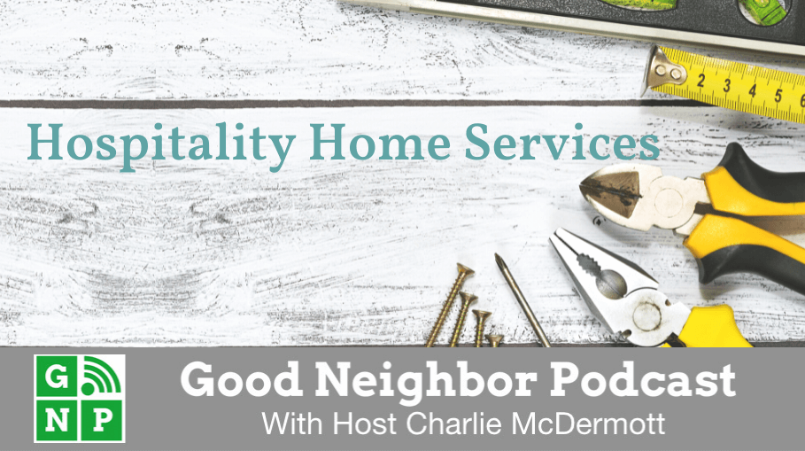Good Neighbor Podcast with Hospitality Home Services