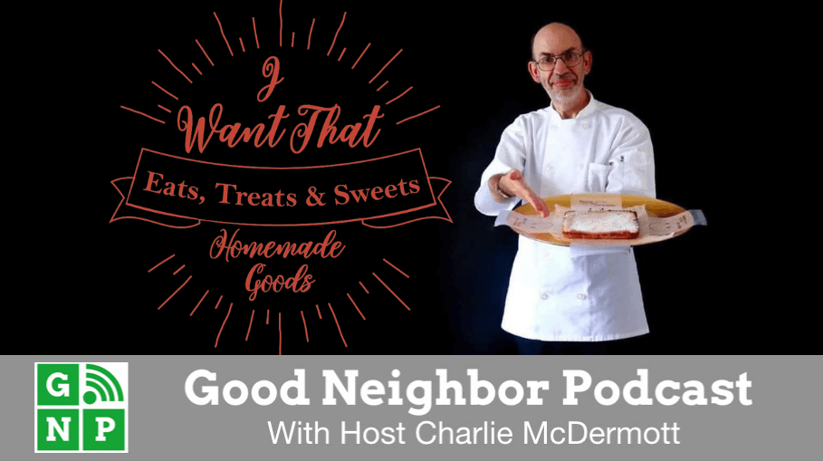 Good Neighbor Podcast with I Want That Yummy!
