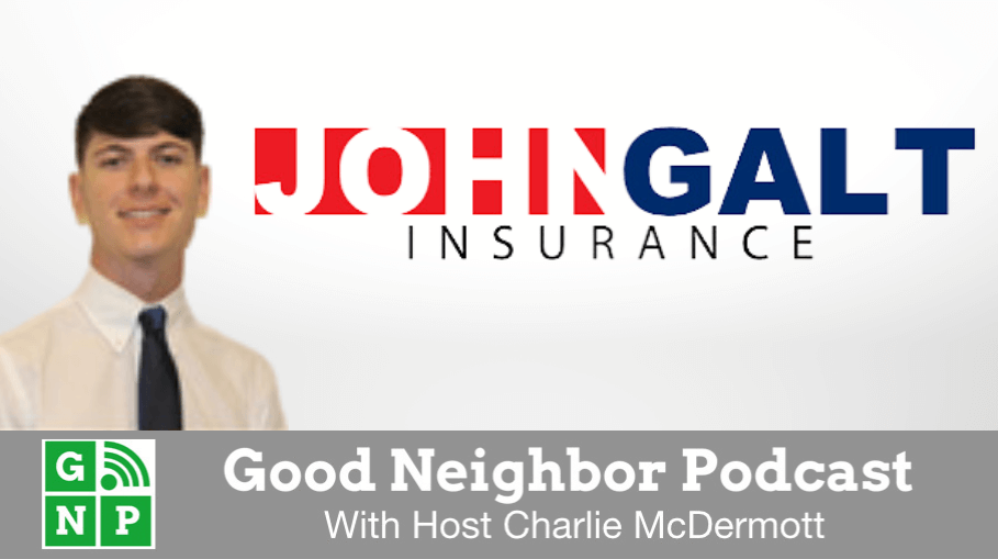 Good Neighbor Podcast with John Galt Insurance Agency