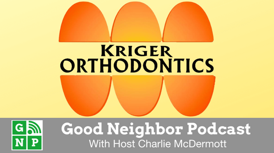 Good Neighbor Podcast with Kriger Orthodontics