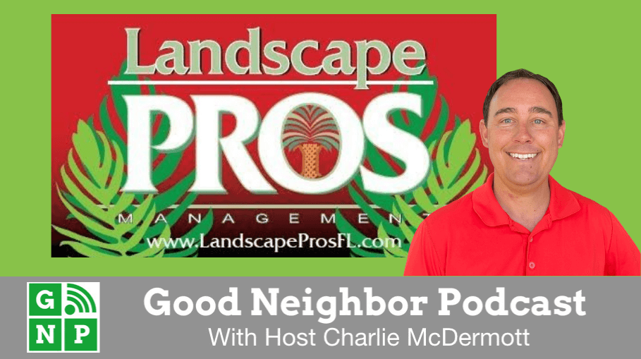 Good Neighbor Podcast with Landscape Pros Management
