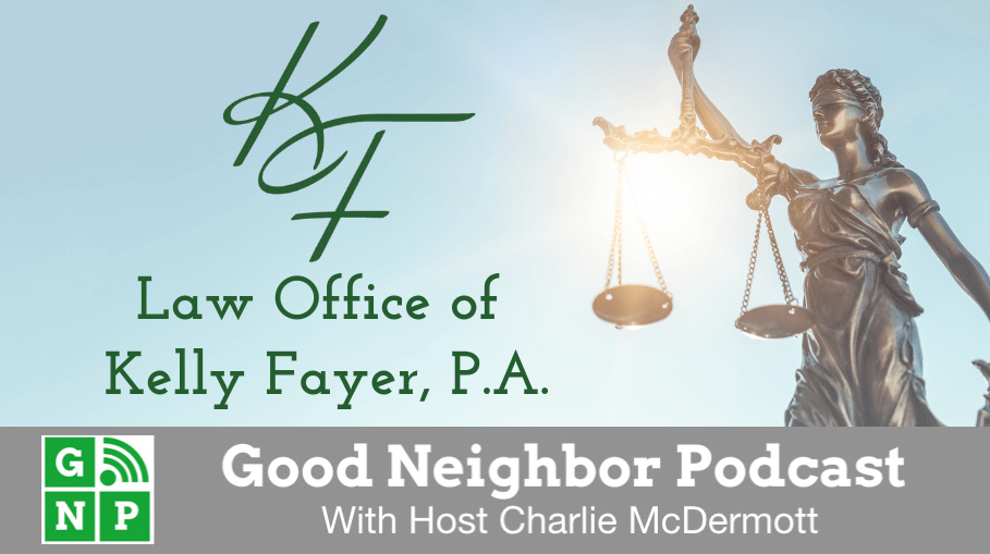 Good Neighbor Podcast with Law Office of Kelly Fayer