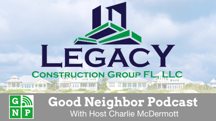 Good Neighbor Podcast with Legacy Construction Group