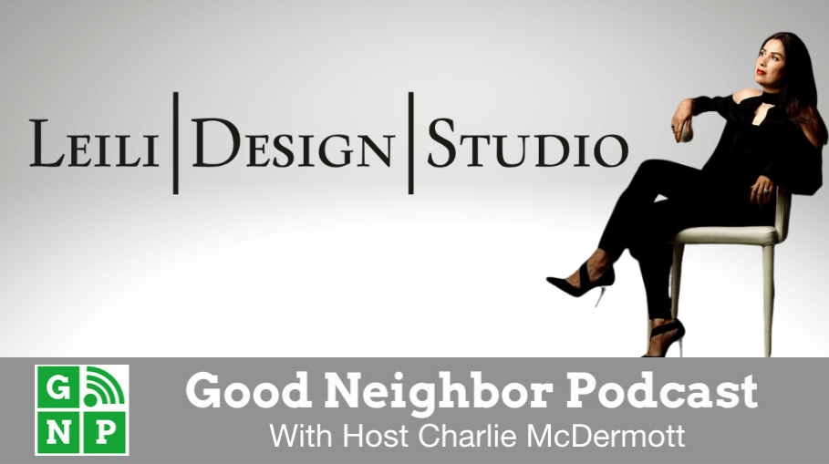 Good Neighbor Podcast with Leili Design Studio