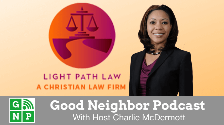 Good Neighbor Podcast with Light Path Law