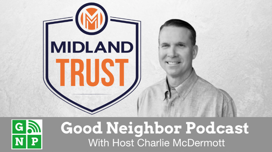 Good Neighbor Podcast with Midland Trust