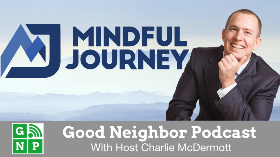 Good Neighbor Podcast with Mindful Journey