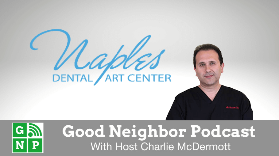 Good Neighbor Podcast with Naples Dental Arts Center