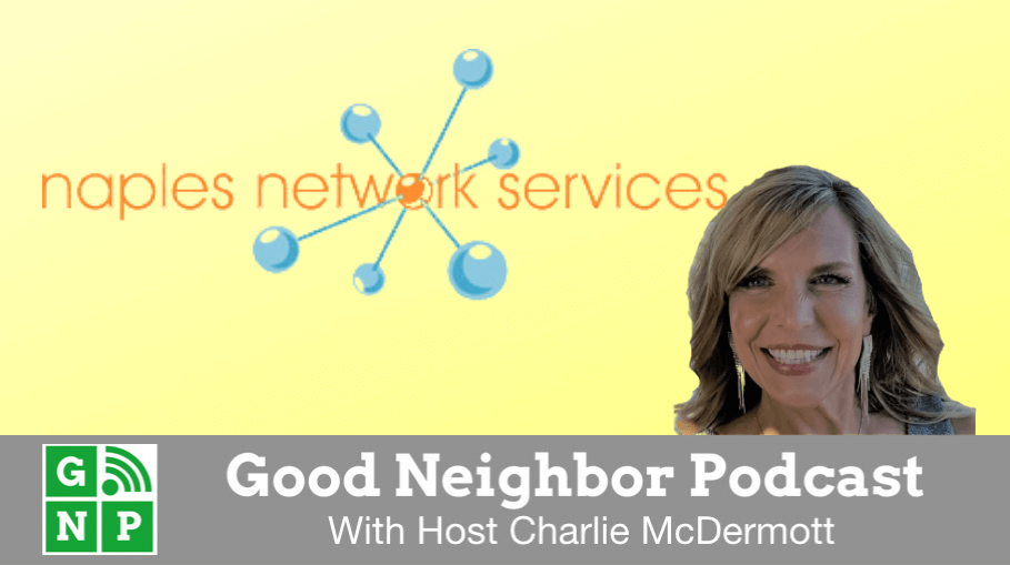 Good Neighbor Podcast with Naples Network Services