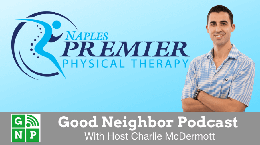 Good Neighbor Podcast with Naples Premier Physical Therapy