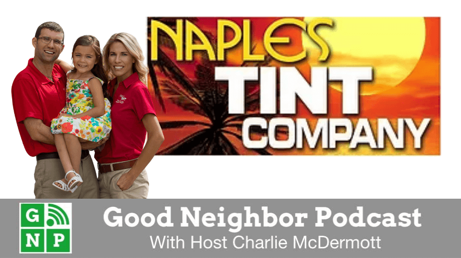 Good Neighbor Podcast with Naples Tint Company