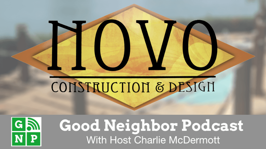 Good Neighbor Podcast with Novo Construction