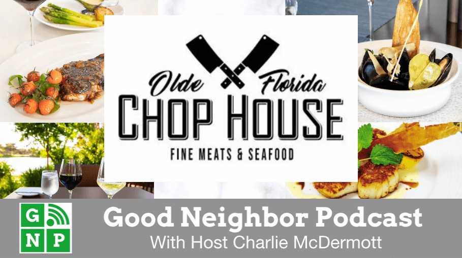 Good Neighbor Podcast with Olde Florida Chop House