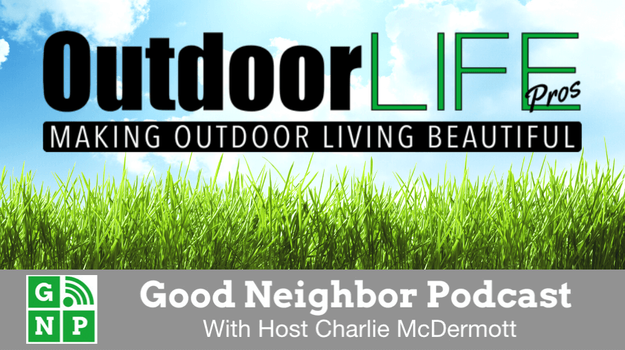 Good Neighbor Podcast with Outdoor Life Pros