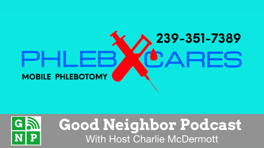 Good Neighbor Podcast with Phleb Cares Mobile Phlebotomy