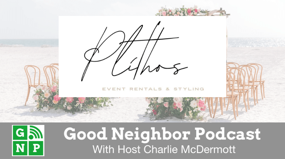Good Neighbor Podcast with Plithos Event Rentals