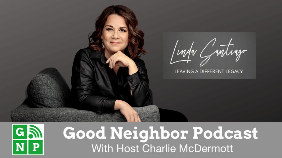 Good Neighbor Podcast with Primerica Linda Santiago
