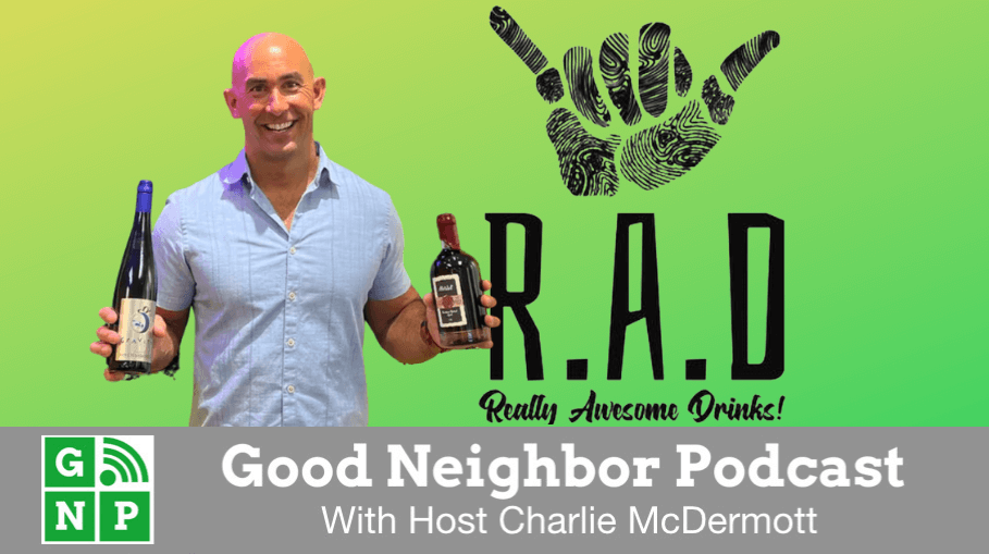 Good Neighbor Podcast with R.A.D Winery & Cidery