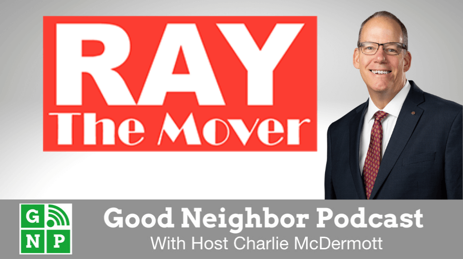 Good Neighbor Podcast with Ray the Mover