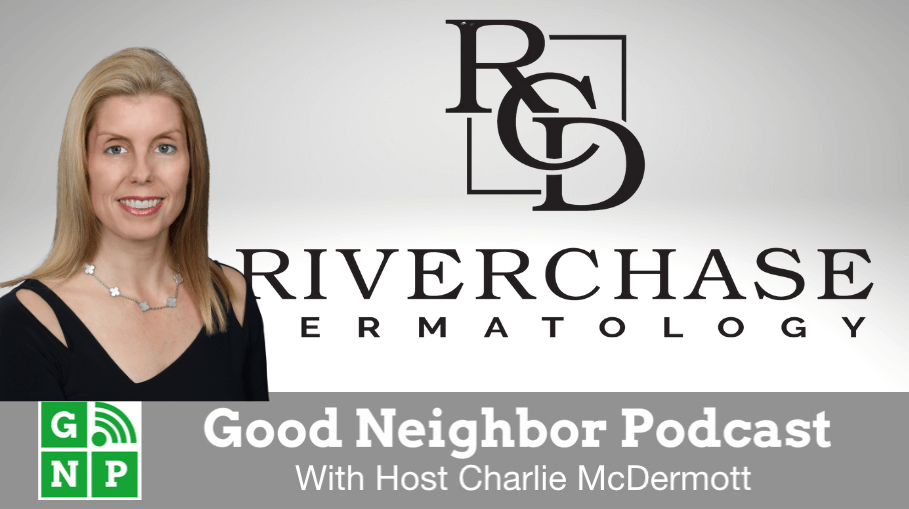 Good Neighbor Podcast with Riverchase Dermatology